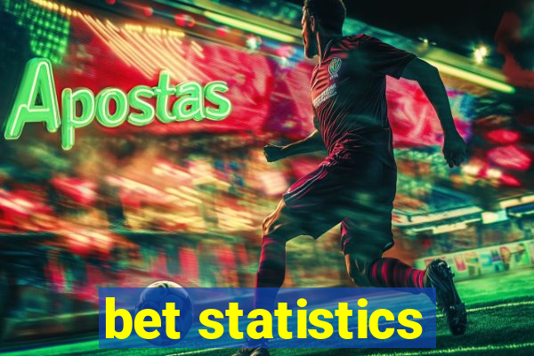 bet statistics